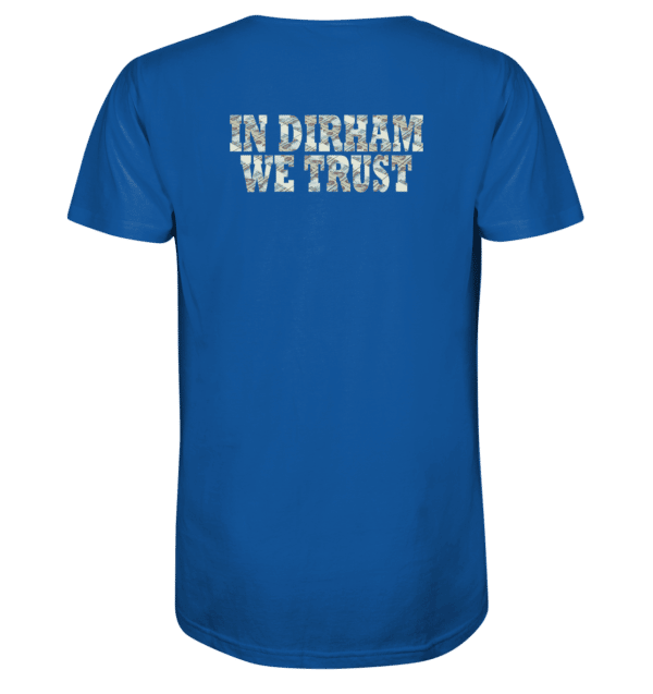 Why Dubai - In Dirham We Trust Shirts - Organic Shirt – Bild 10
