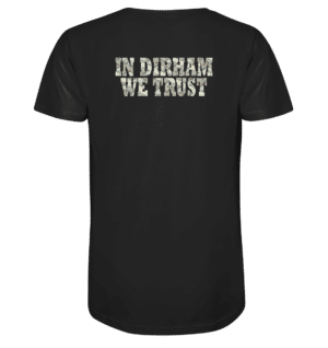 Why Dubai - In Dirham We Trust Shirts - Organic Shirt